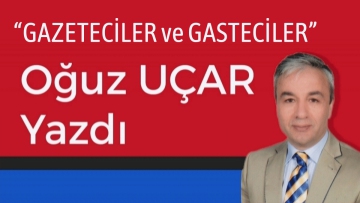 GAZETECİLER ve GASTECİLER