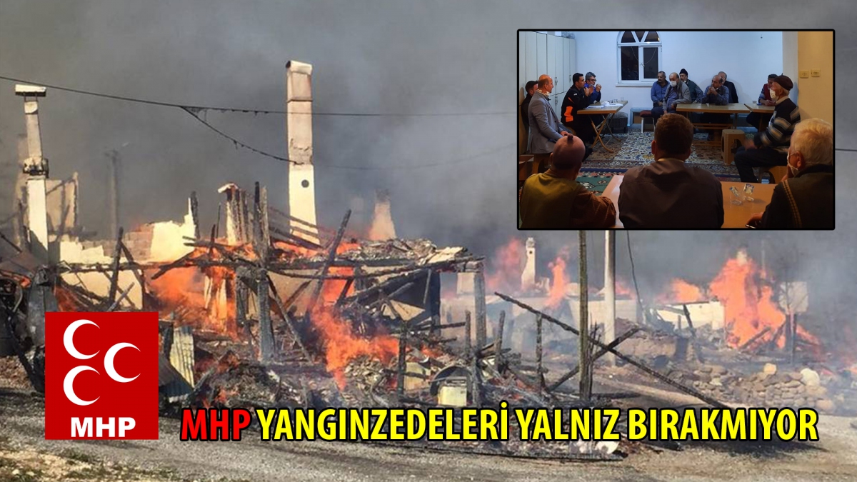 MHP YANGINZEDELERİ YALNIZ BIRAKMIYOR