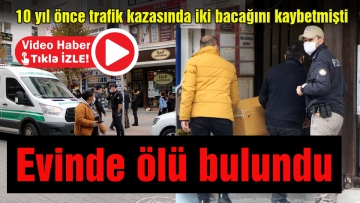 Evinde ölü bulundu