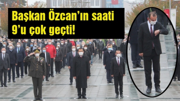 Başkan Özcan'ın saati 9'u çok geçti