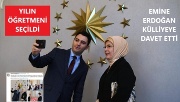 Yılın öğretmeni seçildi Emine Erdoğan tarafından külliyeye davet edildi
