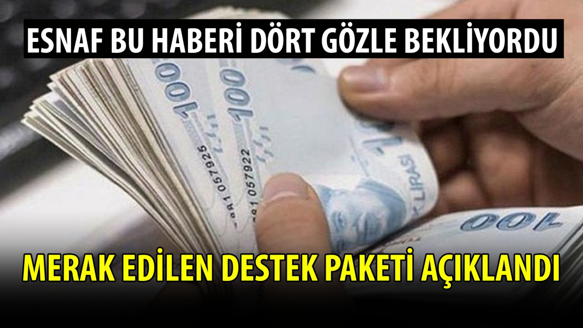 Esnaf destek paketi açıklandı