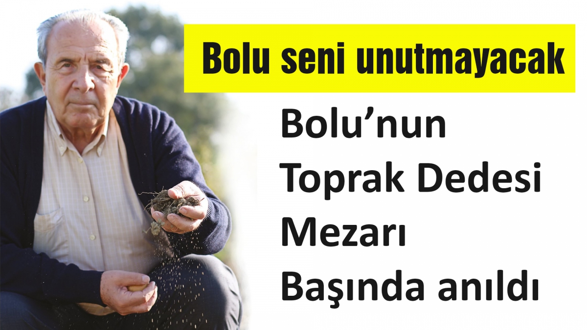 Şerafettin Erbayram vefatının 1. yılında kabri başında anıldı