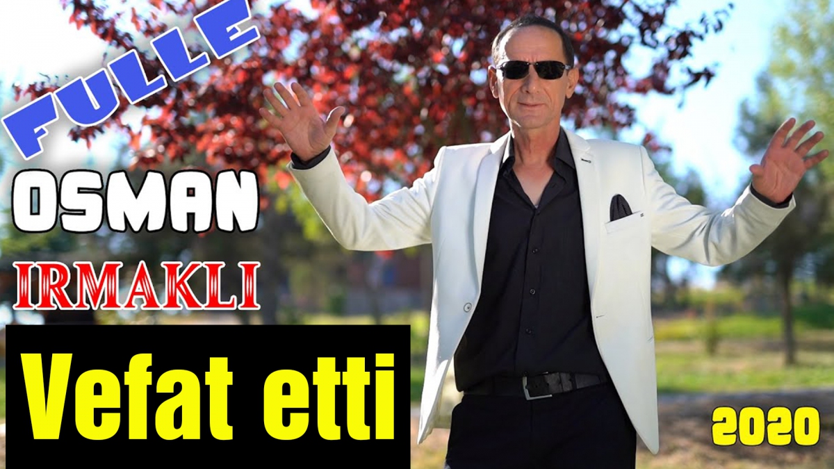 Osman Irmaklı vefat etti