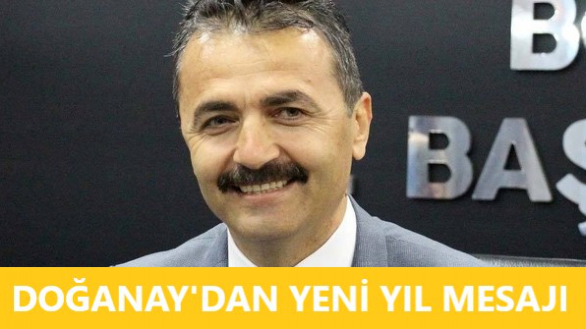 Doğanay'dan yeni yıl mesajı