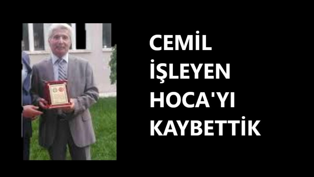 Cemil İşleyen Vefat Etti