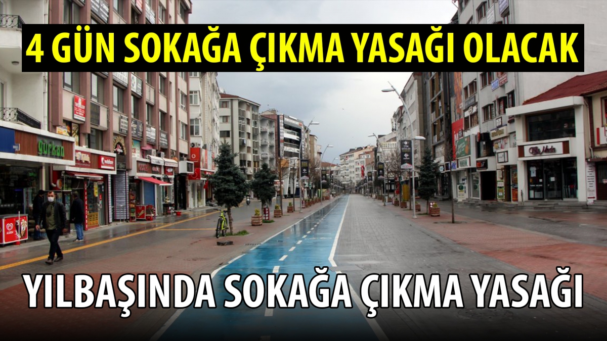Yılbaşında sokağa çıkma yasağı