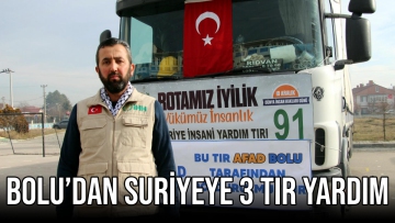 Bolu'dan Suriye'ye 3 TIR yardım malzemesi gönderildi