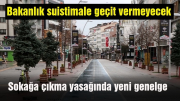 İç İşleri Bakanlığı'ndan kısıtlamadaki suistimallere karşı genelge