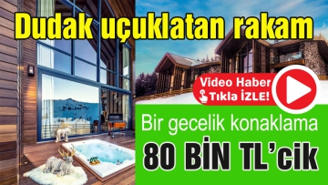 Kartalkaya'da lüks dağ evlerinde gecelik konaklama 80 bin TL