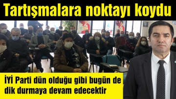 İYİ Parti dün olduğu gibi bugün de dik durmaya devam edecektir
