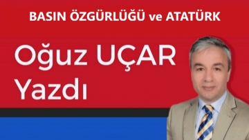BASIN ÖZGÜRLÜĞÜ ve ATATÜRK