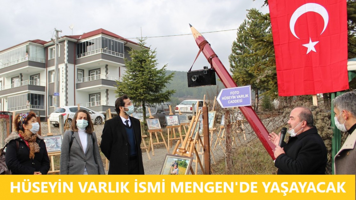 HÜSEYİN VARLIK İSMİ MENGEN'DE YAŞAYACAK