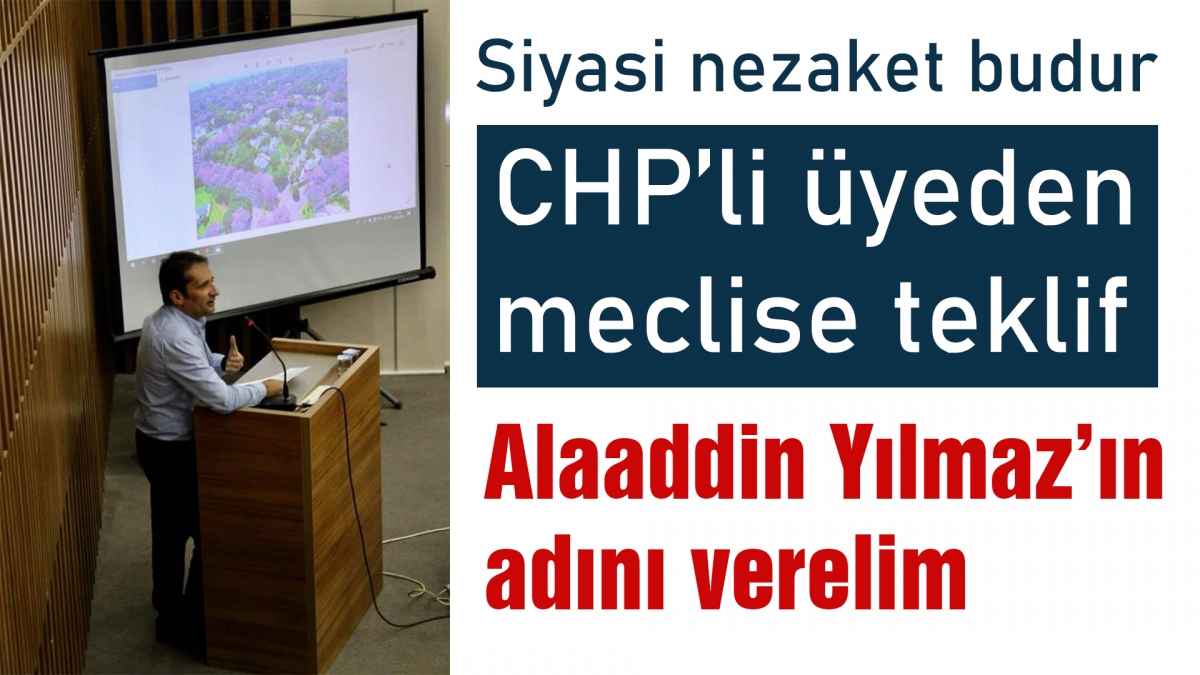Karadere'ye Alaaddin Yılmaz'ın adı verilsin