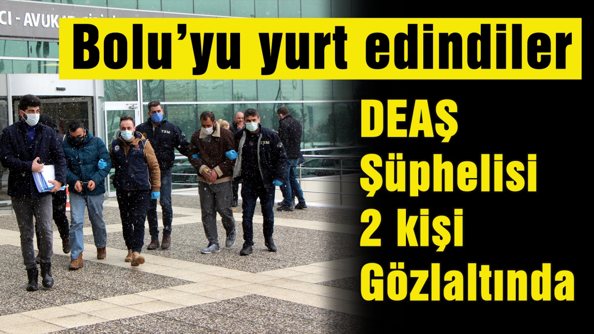 DEAŞ şüphelisi 2 kişi gözaltında