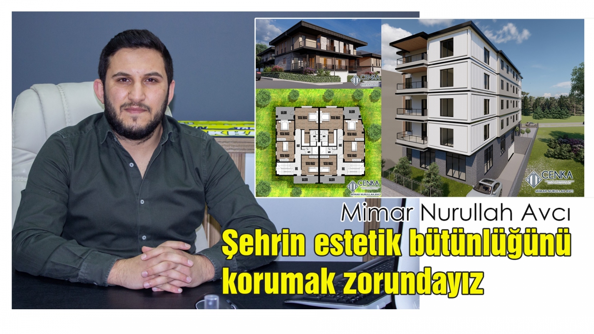 Şehrin estetik bütünlüğünü korumak zorundayız