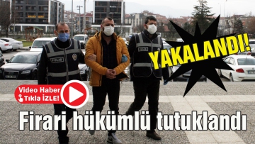 Firari cinayet hükümlüsü yakalandı