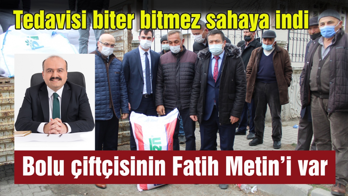 Bolu çiftçisinin Fatih Metin'i var