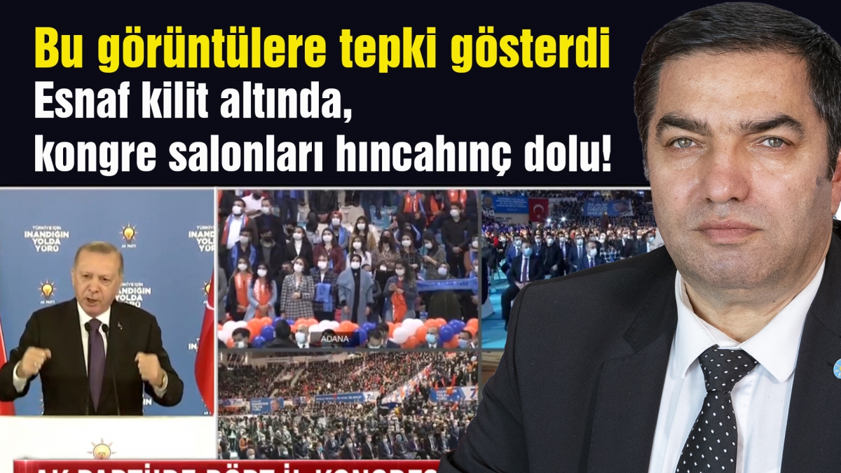 Esnaf kilit altında, kongre salonları hıncahınç dolu!