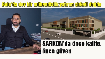 SARKON'da önce kalite, önce güven