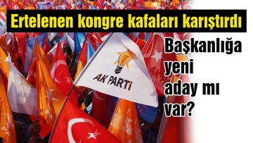 Ertelenen kongre kafaları karıştırdı