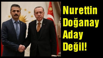 Nurettin Doğanay aday değil