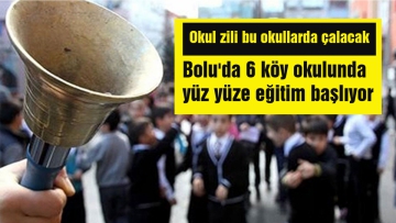 Bolu'da 6 köy okulunda yüz yüze eğitim başlıyor