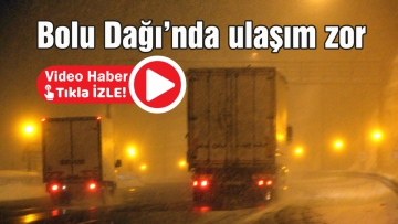 Bolu Dağı'nda ulaşım zor