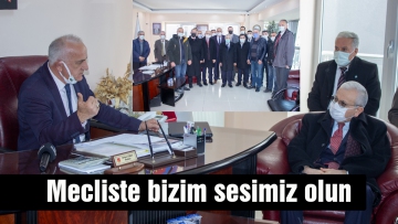 Mecliste bizim sesimiz olun