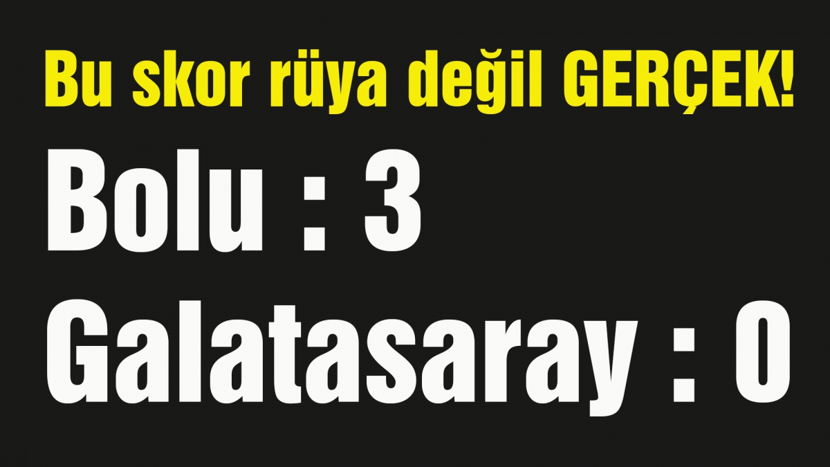 Bolu 3-0 Galatasaray