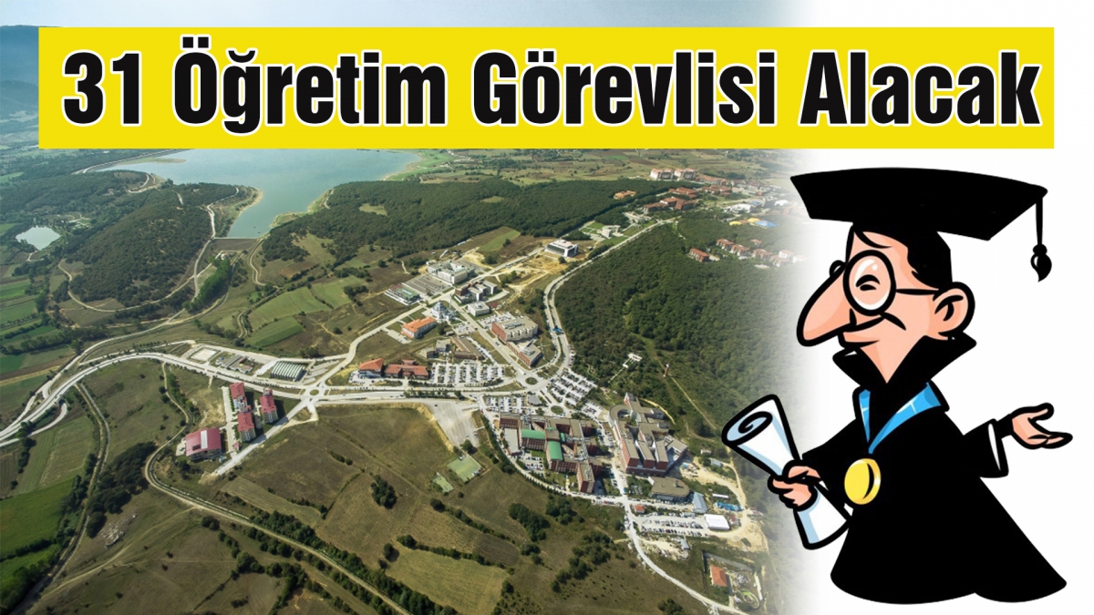 Bolu Abant İzzet Baysal Üniversitesi 31 Öğretim Görevlisi Alacak
