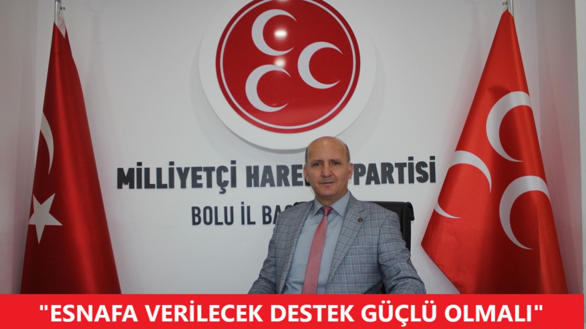 Esnafa verilecek destek güçlü olmalı