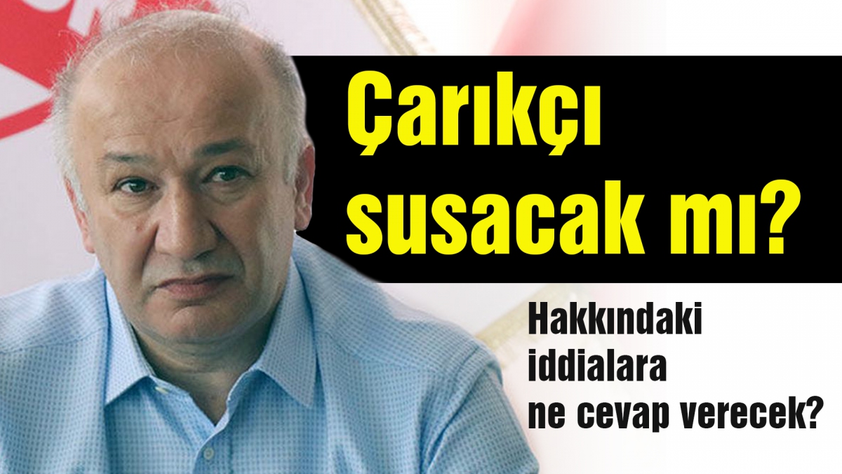 Çarıkçı susacak mı?