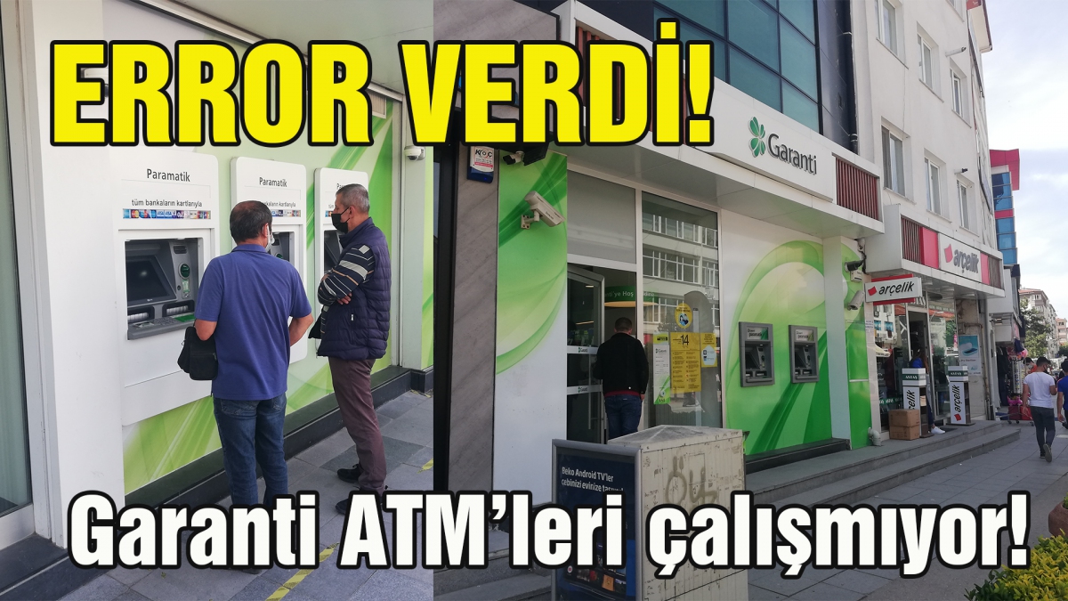 Garanti ATM'ler çalışmıyor