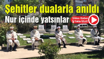 Şehitler dualarla anıldı