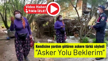 Kendisine yardım götüren askere türkü söyledi