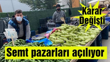 Semt pazarları açılıyor