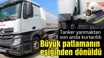 Tanker yanmaktan son anda kurtarıldı