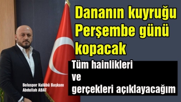 Tüm hainlikleri ve gerçekleri açıklayacağım