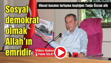 Sosyal demokrat olmak Allah'ın emridir