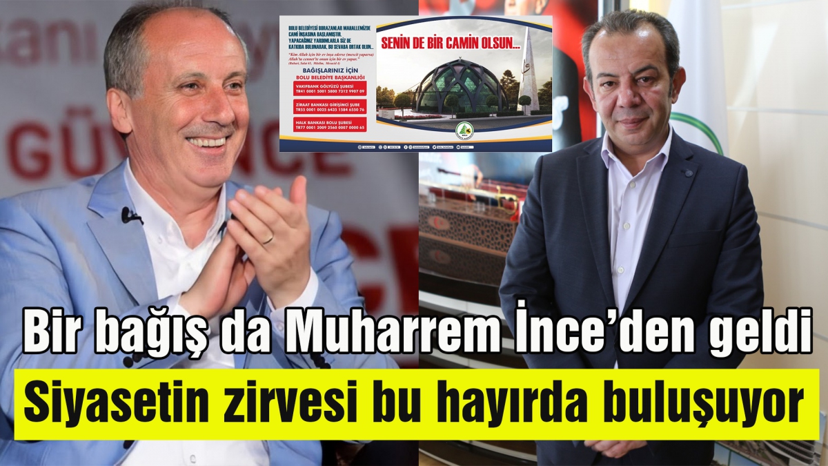 Camiye bir bağış da Muharrem İnce'den geldi