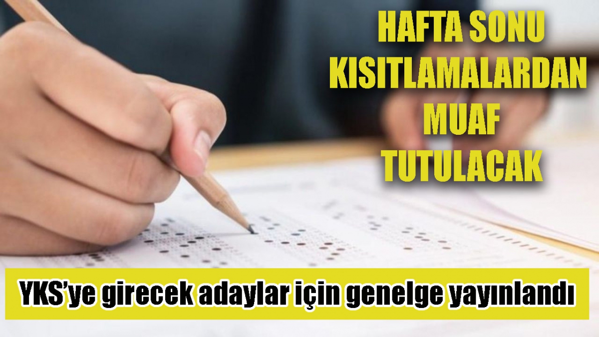 YKS'ye girecek adaylar için genelge yayınlandı