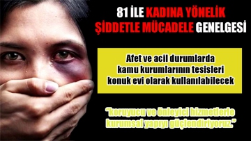 81 ile kadına yönelik şiddetle mücadele genelgesi