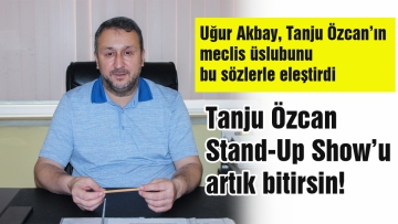 Tanju Özcan Stand-Up Show'u artık bitirsin