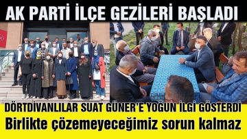 DÖRTDİVANLILAR AK PARTİ İL BAŞKANI SUAT GÜNER'E YOĞUN İLGİ GÖSTERDİ