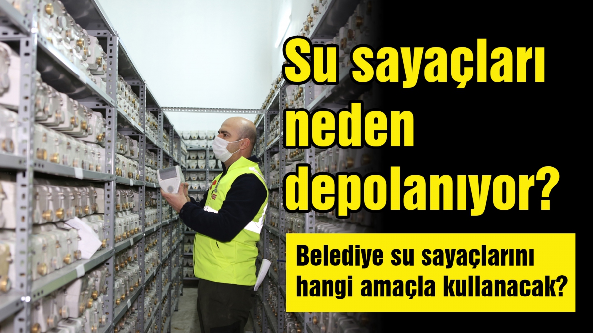 Belediye su sayaçlarını hangi amaçla kullanacak?