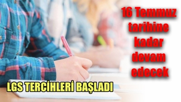 LGS tercihleri başladı 