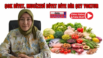    Şok diyet, mucizevi diyet diye bir şey yoktur 