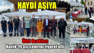 Ülkü Ocakları Kovid-19 aşı çadırını ziyaret etti