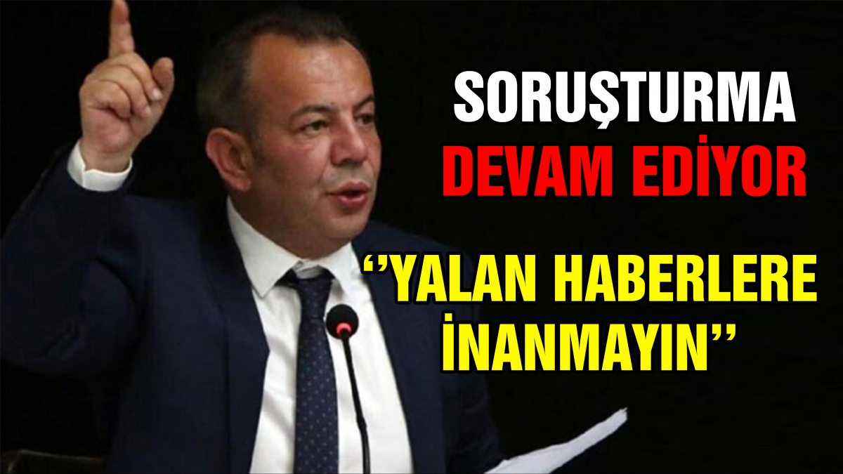 Soruşturma devam ediyor